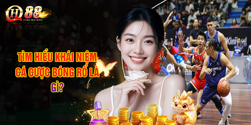 Cá Cược Bóng Rổ - Tỷ Lệ Kèo Đa Dạng Đổi Thưởng An Toàn 1 Tìm Hiểu Khái Niệm Cá Cược Bóng Rổ Là Gì?
