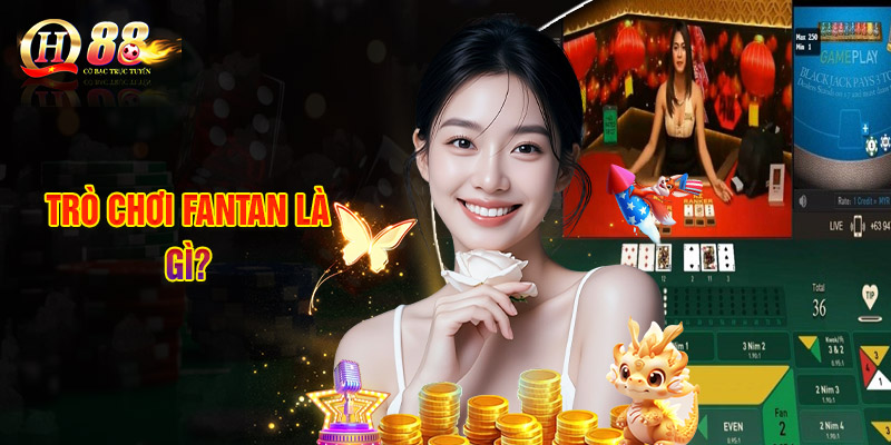 Trò Chơi Fantan Là Gì?