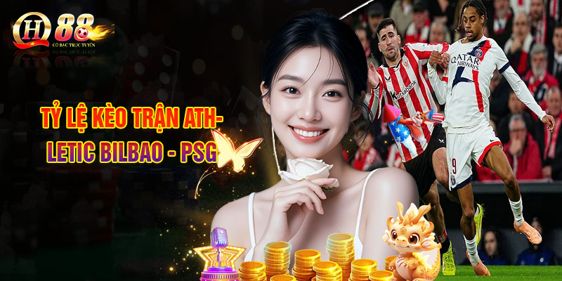 Tỷ Lệ Kèo Trận Athletic Bilbao - PSG