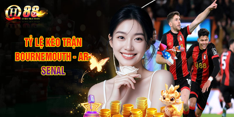 Tỷ Lệ Kèo Trận Bournemouth - Arsenal